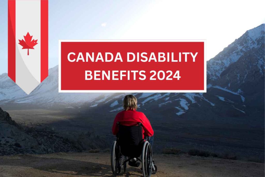 Canada Disability Benefits 2024