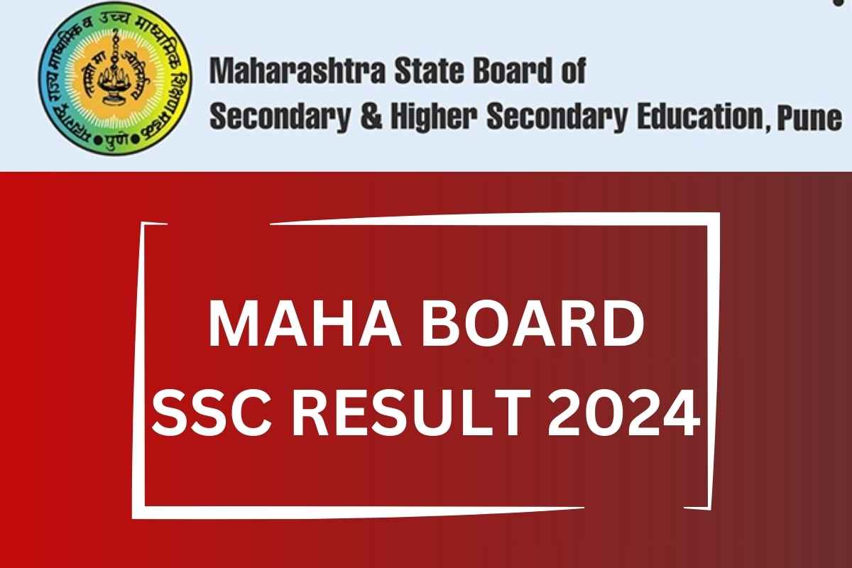 Maha Board SSC Result 2024 - MSBSHSE 10th Marksheet & Result Date