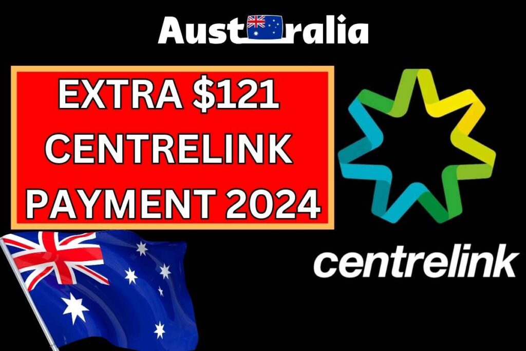 $121 Extra Centrelink Payment 2024