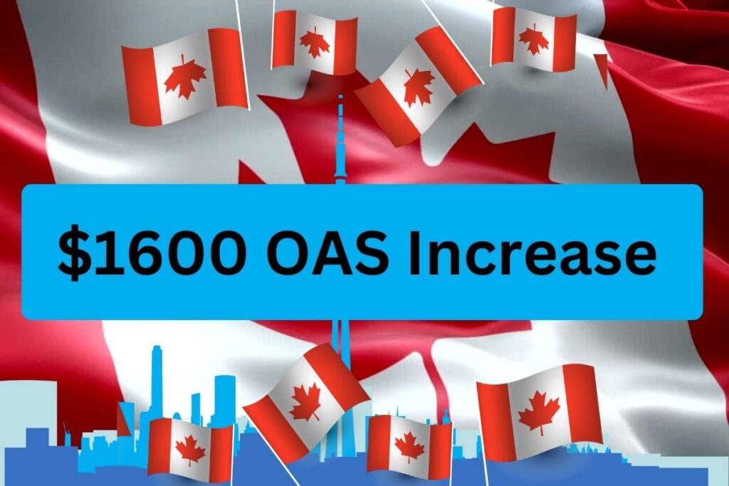 $1600 OAS Increase June 2024