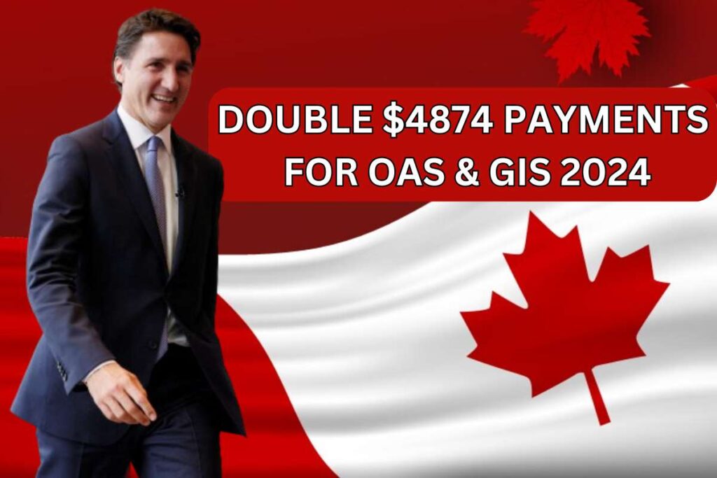 $4874 Double Payments For OAS & GIS 2024