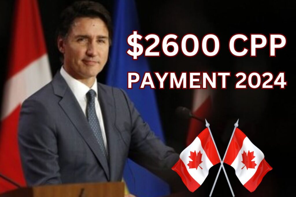CPP $2600 Pension Payment June 2024
