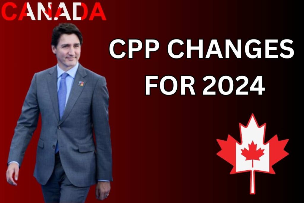 CPP Changes For 2024